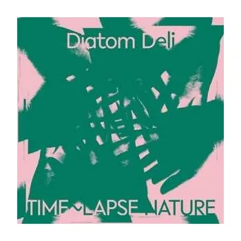 Zahraniční hudba LP Diatom Deli: Time~Lapse Nature CLR | LTD 2022 Coloured & Green And White Marbled Vinyl Limited Edition