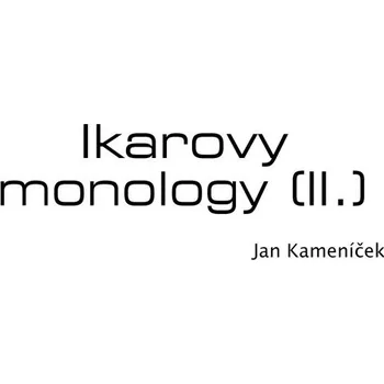 Kniha Ikarovy monology (II.)