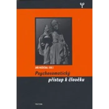 Kniha Psychosomatický přístup k člověku