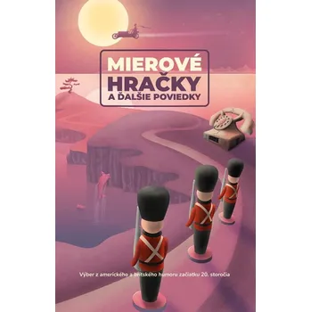 Kniha Mierové hračky a ďalšie poviedky