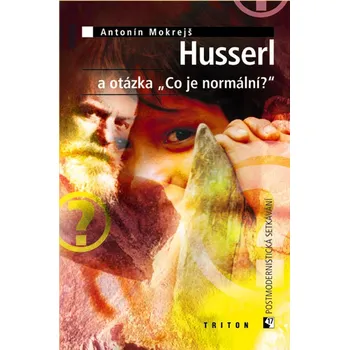 Kniha Husserl a otázka „Co je normální?“