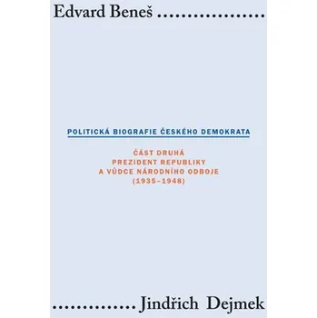 Kniha Edvard Beneš. Politická biografie českého demokrata II