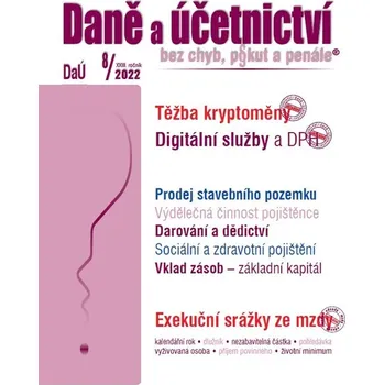 Daně a účetnictví bez chyb, pokut a penále 8/2022