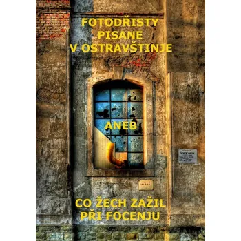 Kniha Fotodřisty pisane v ostravštinje