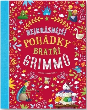 Pohádka Nejkrásnější pohádky bratří Grimmů - Stefania Leonardi Hartley (2023, pevná)