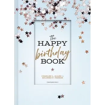 Cizojazyčná kniha Happy Birthday Book - Allen, Charles L. a Parker, Mildred F.