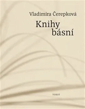 Poezie Kniha básní - Vladimíra Čerepková (2023, brožovaná)