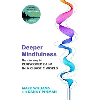 Cizí jazyk Deeper Mindfulness - Williams, Professor Mark a Penman, Dr Danny