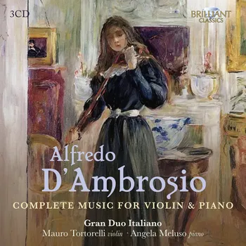 Zahraniční hudba Alfredo D'Ambrosio: Complete Music for Violin & Piano (3CD) (Mauro Tortorelli, Angela Meluso)