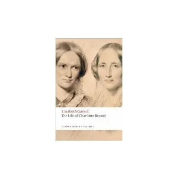Cizojazyčná kniha Life of Charlotte Bronte - Gaskell, Elizabeth