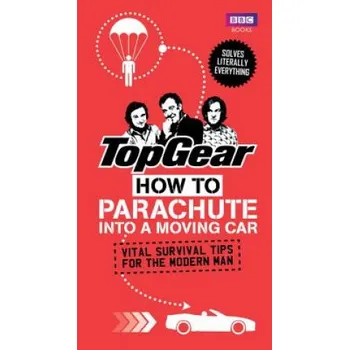 Cizojazyčná kniha Top Gear: How to Parachute into a Moving Car – Richard Porter (EN)