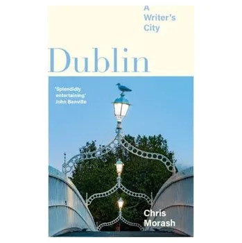 Kniha Dublin - Morash, Christopher (Trinity College Dublin)