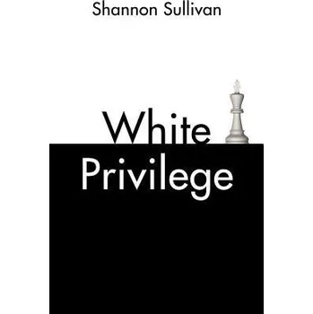 Cizojazyčná kniha White Privilege - Sullivan, Shannon