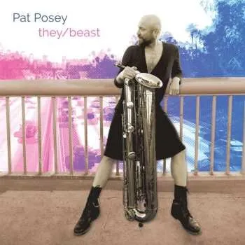Zahraniční hudba CD Philip Glass: Pat Posey - They/beast 2023
