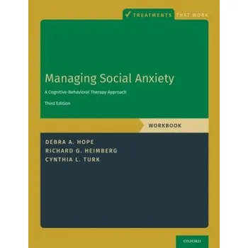 Učebnice Managing Social Anxiety, Workbook – Debra A. Hope,Richard G. Heimberg,Cynthia L. Turk (EN)