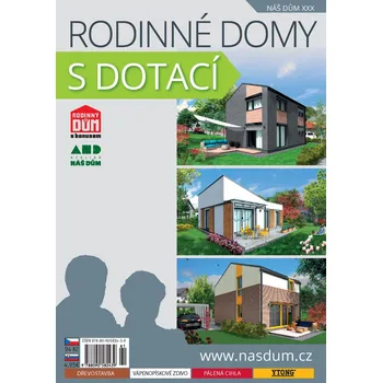 Náš dům XXX Rodinné domy s dotací