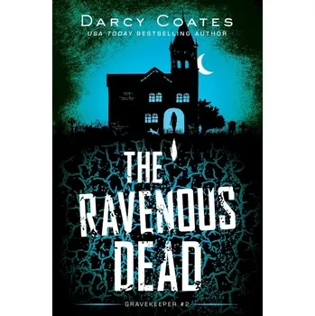 Kniha The Ravenous Dead - Darcy Coates