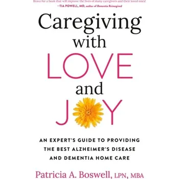 Caregiving With Love And Joy - Boswell, Patricia A.