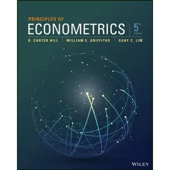 Principles of Econometrics – R. Carter Hill,William E. Griffiths,Guay C. Lim (EN)