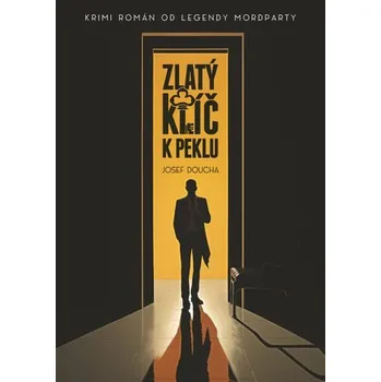 Zlatý klíč k peklu - Josef Doucha