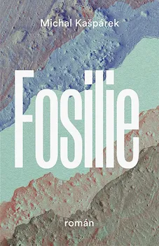 Kniha Fosilie - Michal Kašpárek (2023) [E-kniha]