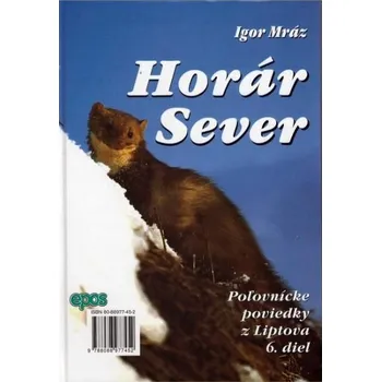 Epos Horár Sever - Zo srdca hôr 6. diel