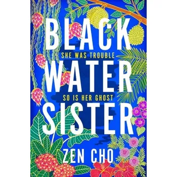 Black Water Sister - Cho, Zen [EN] (2022, Měkká, Pan Macmillan)
