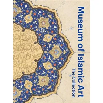 Umění Museum of Islamic Art: The Collection – JULIA GONNELLA (EN)