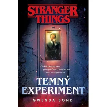 Kniha Stranger Things: Temný experiment Ekniha - Gwenda Bond (1969, e-kniha)