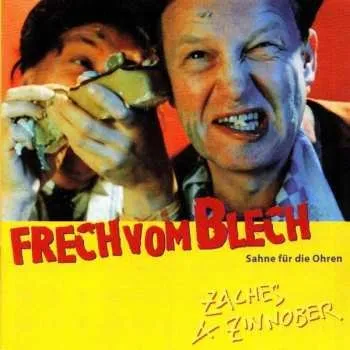 Zahraniční hudba CD Zaches & Zinnober: Frech Vom Blech (Sahne Für Die Ohren) 2017 Sahne Für Die Ohren