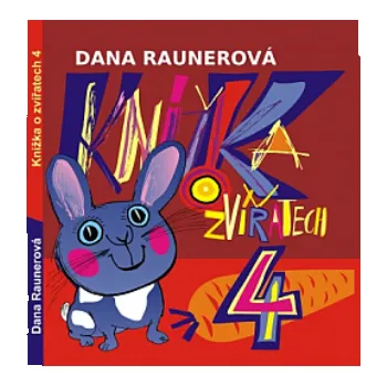 Pohádka Knížka o zvířatech 4.díl, Dana Raunerová