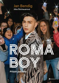 Kniha Roma boy: Příběh nekončí - Jitka Štichauerová, Jan Bendig (2023) [E-kniha]