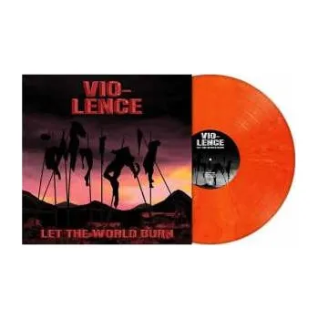 Zahraniční hudba LP Vio-Lence: Let The World Burn CLR | LTD 2022 Coloured Orange Red Marble Vinyl