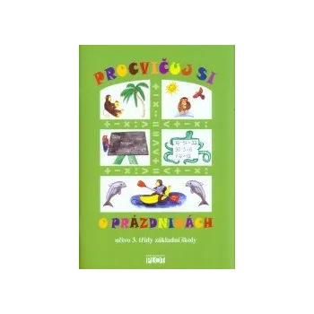 Procvičuj si o prázdninách učivo 3. třídy základní školy
