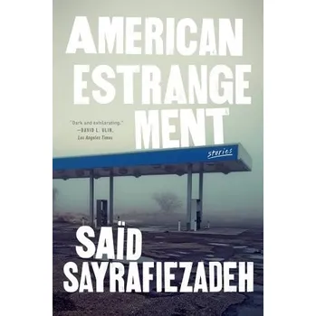 Cizojazyčná kniha American Estrangement - Sayrafiezadeh, Said (Hunter College)