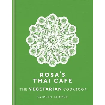 Cizojazyčná kniha Rosa's Thai Cafe: The Vegetarian Cookbook - Moore, Saiphin