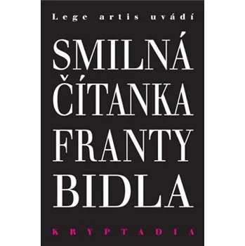 Smilná čítanka Franty Bidla - František Bidlo