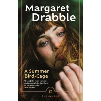 A Summer Bird-Cage - Margaret Drabble Canongate Books