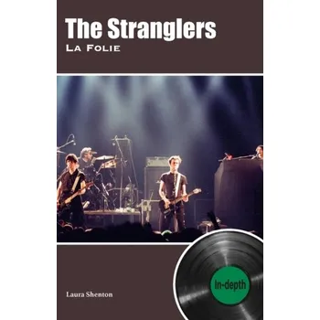 The Stranglers La Folie - Shenton, Laura