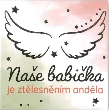 Dekorativní magnet Albi Magnetka s ražbou Naše babička je ztělesněním anděla 6,5 x 6,5 cm