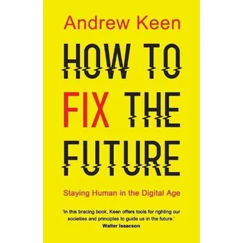 How to Fix the Future - Keen, Andrew