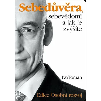 Kniha Sebedůvěra, sebevědomí a jak je zvýšíte