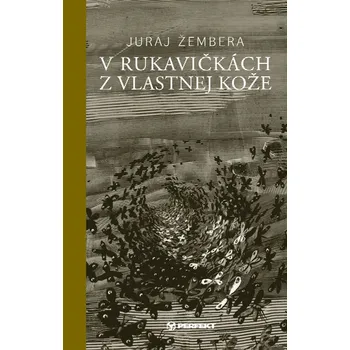 Kniha V rukavičkách z vlastnej kože
