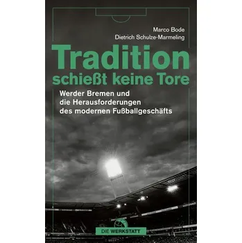Tradition schießt keine Tore - Bode, Marco