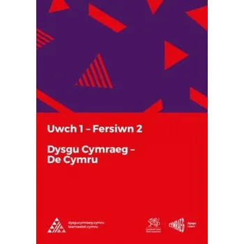 Dysgu Cymraeg: Uwch 1 (De/South) Fersiwn 2