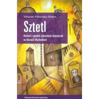 Sztetl - Petrovsky-Shtern Yohanan