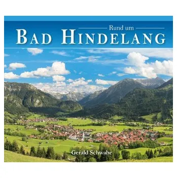 Cestování Rund um Bad Hindelang - Schwabe, Gerald [DE] (2021, Firma, Alpenverlag Schwabe)