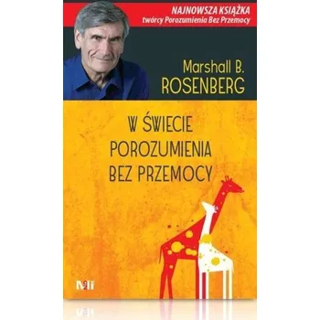 W świecie Porozumienia bez Przemocy - Marshall B. Rosenberg