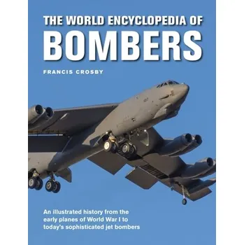 Bombers, The World Encyclopedia of - Francis Crosby