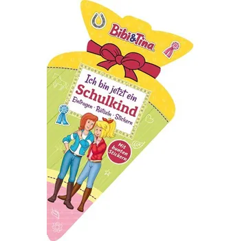 První čtění Bibi & Tina - Ich bin jetzt ein Schulkind: Eintragen, Rätseln, Stickern